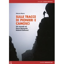 SULLE TRACCE DI PIONIERI E CAMOSCI