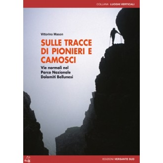 SULLE TRACCE DI PIONIERI E CAMOSCI